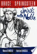 Bruce Springsteen. Spiriti nella notte