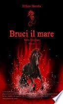 Bruci il mare - Nuova Terra Saga