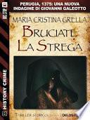 Bruciate la strega