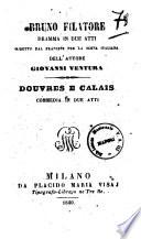 Bruno filatore dramma in due atti ridotto dal francese per la scena italiana dell'attore Giovanni Ventura