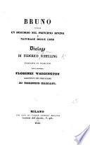 Bruno, ossia un discorso sul principio divino e naturale delle cose. Dialago di F. Schelling voltato in Italiano dalla Marchesa F. Waddington. Aggiuntavi una prefazione di T. Mamiani