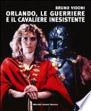 Bruno Vidoni. Orlando, le guerriere e il cavaliere inesistente