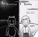 Brutto + Bello