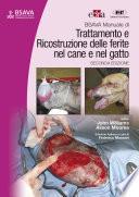 BSAVA Manuale di Trattamento e ricostruzione delle ferite nel cane e nel gatto