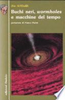 Buchi neri, wormholes e macchine del tempo