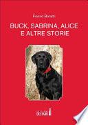 Buck, Sabrina, Alice e altre storie