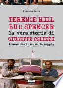 Bud Spencer e Terence Hill. La vera storia di Giuseppe Colizzi