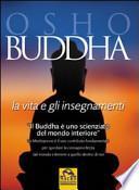Buddha. La vita e gli insegnamenti