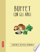 Buffet con gli amici