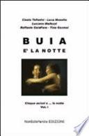 Buia è la notte. Cinque autori e... la notte