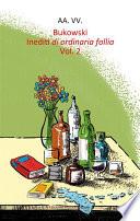 Bukowski. Inediti di ordinaria follia -