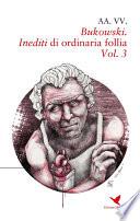 Bukowski. Inediti di ordinaria follia –