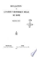 Bulletin Van Het Belgisch Historisch Instituut Te Rome