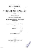 Bullettino del vulcanismo italiano periodico geologico ed archeologico per l'osservazione e la storia..