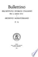 Bullettino dell'Istituto storico italiano per il Medio Evo e archivio muratoriano