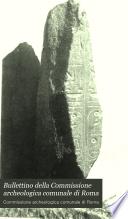 Bullettino della Commissione archeologica comunale di Roma