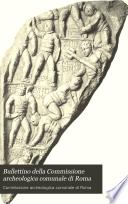 Bullettino della Commissione archeologica comunale di Roma