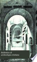 Bullettino di archeologia cristiana