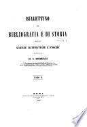 Bullettino di bibliografia e di storia delle science matematiche e fisiche