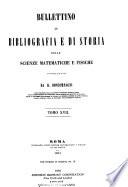 Bullettino di bibliografia e di storia delle scienze matematiche e fisiche