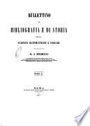 Bullettino di bibliografia e di storia delle scienze matematiche e fisiche