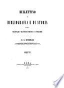 Bullettino di bibliografia e di storia delle scienze matematiche e fisiche