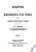Bullettino di bibliografia e di storia delle scienze matematiche e fisiche