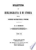 Bullettino di bibliografia e di storia delle scienze matematiche e fisiche