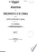 Bullettino di bibliografía e di storia delle scienze matematiche e fisiche