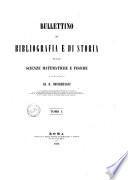 Bullettino di bibliografia e di storia delle scienze matematiche e fisiche