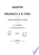 Bullettino di bibliografia e di storia delle scienze matematiche e fisiche