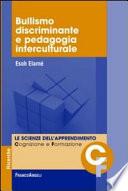 Bullismo discriminante e pedagogia interculturale