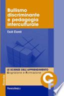 Bullismo discriminante e pedagogia interculturale
