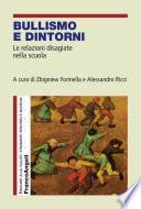 Bullismo e dintorni. Le relazioni disagiate nella scuola