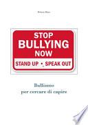 Bullismo (per cercare di capire)