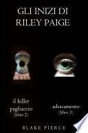 Bundle dei Gli Inizi di Riley Paige: Il killer pagliaccio (#2) e Adescamento (#3)