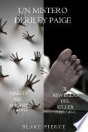 Bundle dei Misteri di Riley Paige: Mariti nel mirino (#13) e Il risveglio del killer (#14)