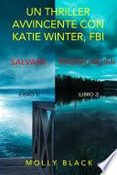Bundle dei Thriller di Katie Winter: Salvami (#1) e Raggiungimi (#2)