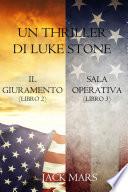 Bundle dei Thriller di Luke Stone: Il Giuramento (Libro #2) e Sala Operativa (Libro #3)