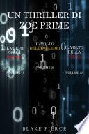 Bundle dei Thriller di Zoe Prime: Il Volto della Morte (#1), Il Volto dell’Omicidio (#2), e Il Volto della Paura (#3)