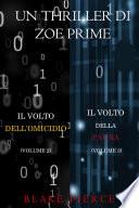Bundle dei Thriller di Zoe Prime: Il Volto dell’Omicidio (#2) e Il Volto della Paura (#3)