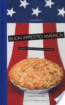Buon appetito, America! Ricette e ricordi di un'americana in cucina