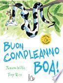 Buon compleanno boa! Ediz. a colori