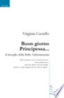 Buon giorno principessa--