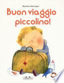 Buon viaggio piccolino