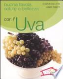 Buona tavola, salute e bellezza con l'uva