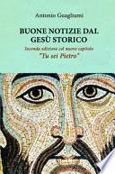 Buone notizie dal Gesù storico. Ediz. ampliata