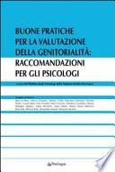 Buone pratiche per la valutazione della genitorialità: raccomandazioni per gli psicologi