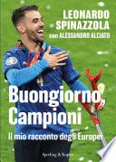 Buongiorno, Campioni