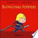 Buongiorno pompiere